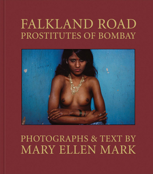 Hardcover Mary Ellen Mark: Falkland Road: Prostitutes of Bombay Book