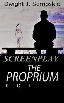 Paperback The Proprium - R.Q. T Screenplay Book