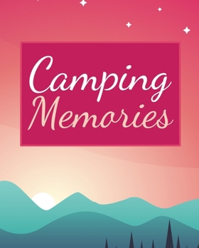 Paperback Camping Memories: A Family Camping and Vacation Journal Book