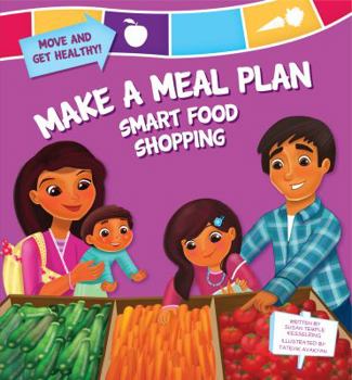 Make a Meal Plan: Smart Food Shopping - Book  of the Move and Get Healthy!