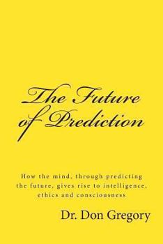 Paperback The Future of Prediction Book