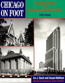 Paperback Chicago on Foot: Walking Tours of Chicago's Architecture Book