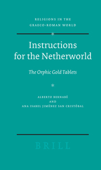 Hardcover Instructions for the Netherworld: The Orphic Gold Tablets Book