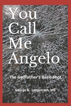 Paperback You Call Me Angelo: The Godfather's Been Shot Book
