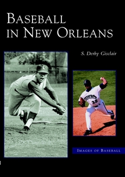 Baseball in New Orleans (LA) (Images of Baseball)