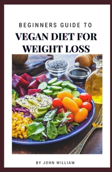 Paperback Beginners Guide To Vegan Diet For Weight Loss Book