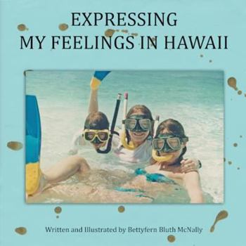Paperback Expressing My Feelings in Hawaii Book
