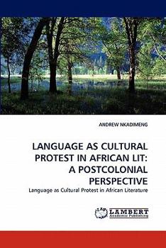 Paperback Language as Cultural Protest in African Lit: A Postcolonial Perspective Book