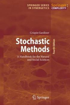 Hardcover Stochastic Methods: A Handbook for the Natural and Social Sciences Book