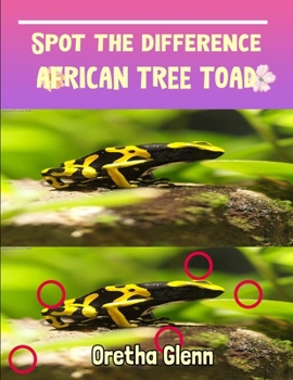 Spot the difference African Tree Toad: Picture puzzles for adults Can You Really Find All the Differences?