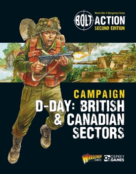 Bolt Action: Campaign: D-Day: Anglo-Canadian Sector - Book  of the Bolt Action