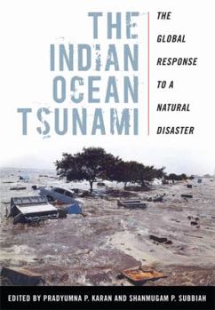 Hardcover The Indian Ocean Tsunami: The Global Response to a Natural Disaster Book