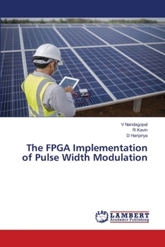 Paperback The FPGA Implementation of Pulse Width Modulation Book