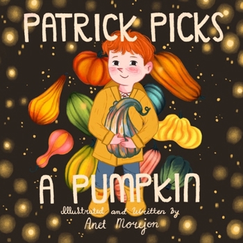 Paperback Patrick Picks a Pumpkin: Cozy Fall Kids Book