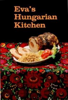 Spiral-bound Eva's Hungarian Kitchen Book