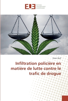 Paperback Infiltration policière en matière de lutte contre le trafic de drogue [French] Book
