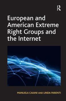Hardcover European and American Extreme Right Groups and the Internet Book
