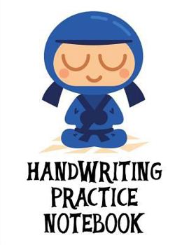 Paperback Handwriting Practice Notebook: A Penmanship Practice Notebook for Kids - Blue Ninjas Book