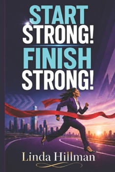 Start Strong! Finish Strong!