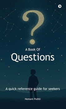 Hardcover A Book of Questions: A Quick Reference Guide For Seekers Book