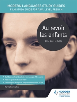 Paperback Au Revoir Les Enfants (Film Study Guide for As/A-level French) (English and French Edition) Book