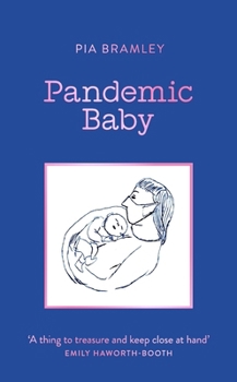 Hardcover Pandemic Baby: Becoming a Parent in Lockdown Book