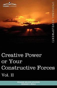 PERSONAL POWER II. CREATIVE POWER (Or your Constructive Forces) - Book #2 of the Personal Power series