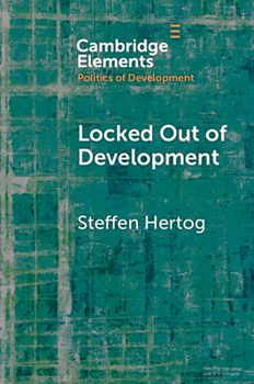 Paperback Locked Out of Development: Insiders and Outsiders in Arab Capitalism Book