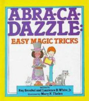 Hardcover Abra-CA-Dazzle: Easy Magic Tricks Book