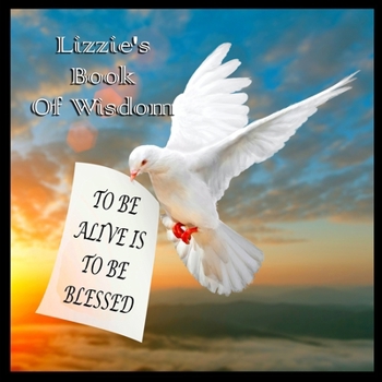 Paperback Lizzie's Book Of Wisdom Book