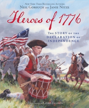 Hardcover Heroes of 1776: The Story of the Declaration of Independence Book