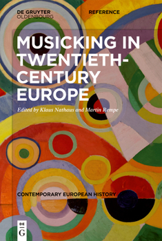 Musicking in Twentieth-Century Europe: A Handbook