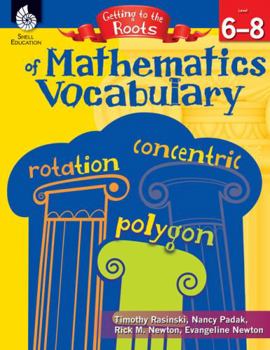 Paperback Getting to the Roots of Mathematics Vocabulary Levels 6-8 Book