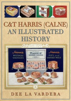 Paperback C&t Harris (Calne): An Illustrated History Book
