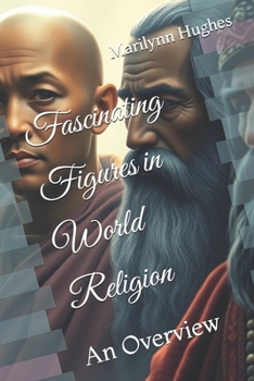 Paperback Fascinating Figures in World Religion: An Overview Book