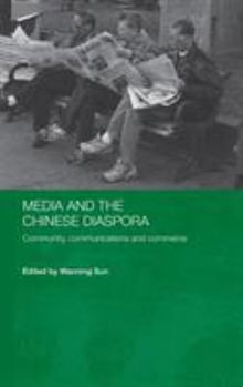 Hardcover Media and the Chinese Diaspora: Community, Communications and Commerce Book