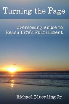 Paperback Turning the Page: Overcoming Abuse to Reach Life's Fulfillment Book