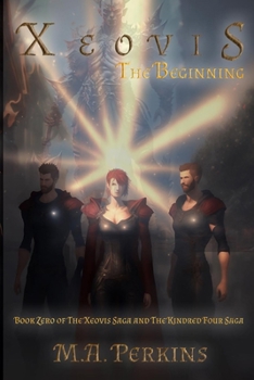 Paperback Xeovis: The Beginning: Book Zero of the Xeovis saga and The Kindred Four saga Book