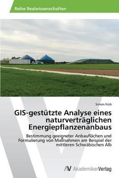 Paperback GIS-gestützte Analyse eines naturverträglichen Energiepflanzenanbaus [German] Book