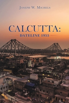 Paperback Calcutta: Dateline 1955 Book