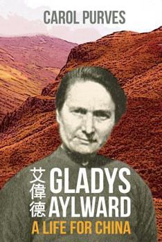 Paperback Gladys Aylward: A Life for China Book