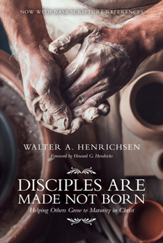 Paperback Disciples Are Made Not Born: Helping Others Grow to Maturity in Christ Book