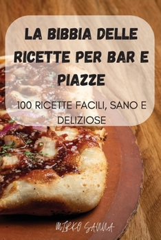 Paperback La Bibbia Delle Ricette Per Bar E Piazze [Italian] Book