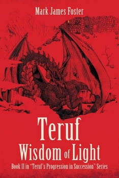 Paperback Teruf Wisdom of Light: Book II in Teruf's Progression in Succession Series Book