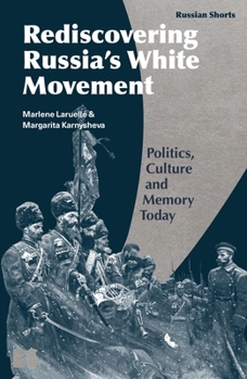 Hardcover Memory Politics and the Russian Civil War: Reds Versus Whites Book