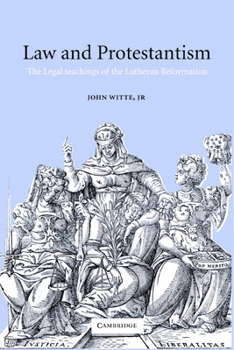 Paperback Law and Protestantism: The Legal Teachings of the Lutheran Reformation Book