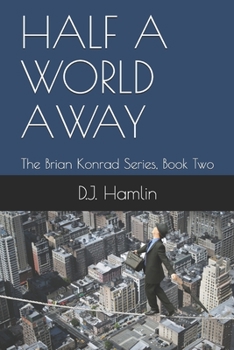 Paperback Half a World Away: The Brian Konrad Series, Book Two Book