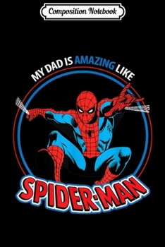 Composition Notebook: Marvel Dad is Amazing Like Spider-Man Father's Day  Journal/Notebook Blank Lined Ruled 6x9 100 Pages