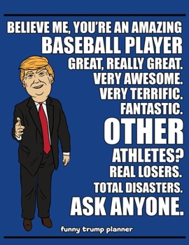 Funny Trump Planner: Funny I Love Baseball Planner for Trump Supporters (Conservative Trump Gift)