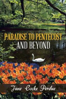 Paperback Paradise to Pentecost and Beyond Book